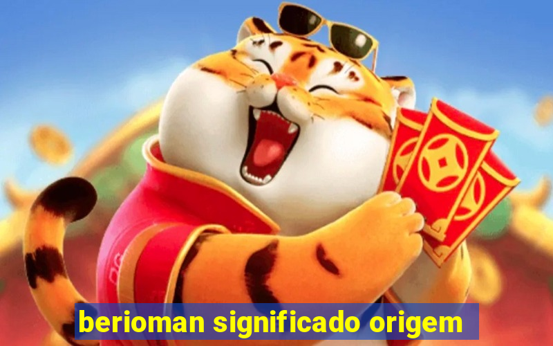 berioman significado origem